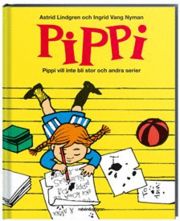 Pippi vill inte bli stor och andra serier